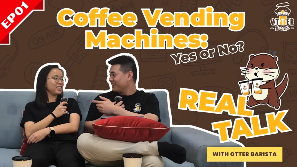 EP 1 | Coffee Vending Machine: Yes or No? #OtterBarista'sRealTalk